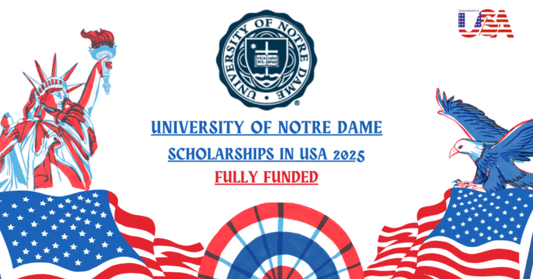 University of Notre Dame Graduate Scholarships in USA 2025 (Fully Funded)